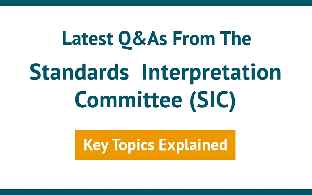 Standards Interpretation Committee (SIC) Q&A Updates